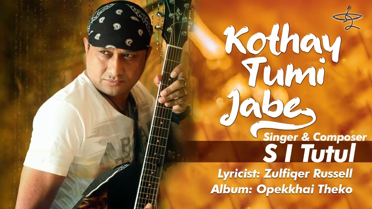 Kothay Tumi Jabe || কোথায় তুমি যাবে || S I Tutul || Kheyal || Zulfiqer Russell || ATN Music