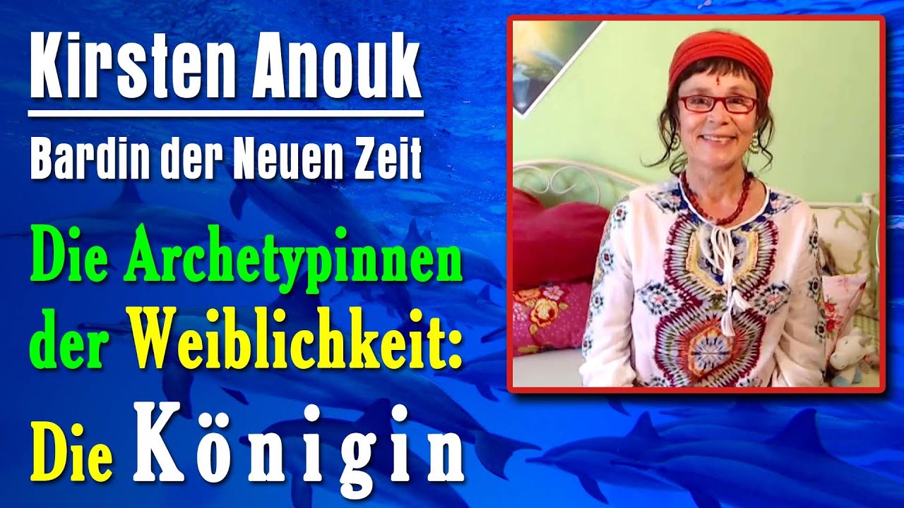 Die Königin - Archetypin der Weiblichkeit | Kirsten Anouk