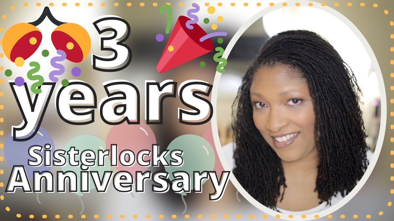3-year anniversary | Sisterlocks | It’s a wonderful journey! 🥰
