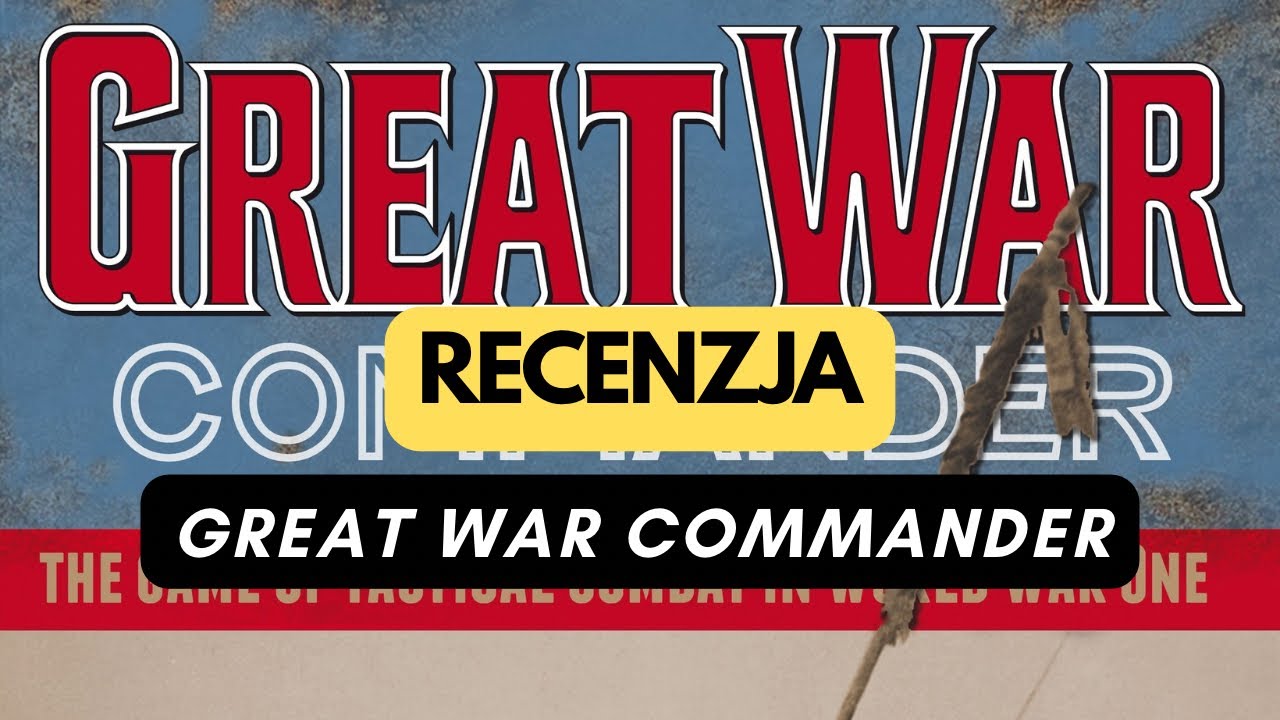 🇵🇱 (84) Great War Commander - recenzja (PL)