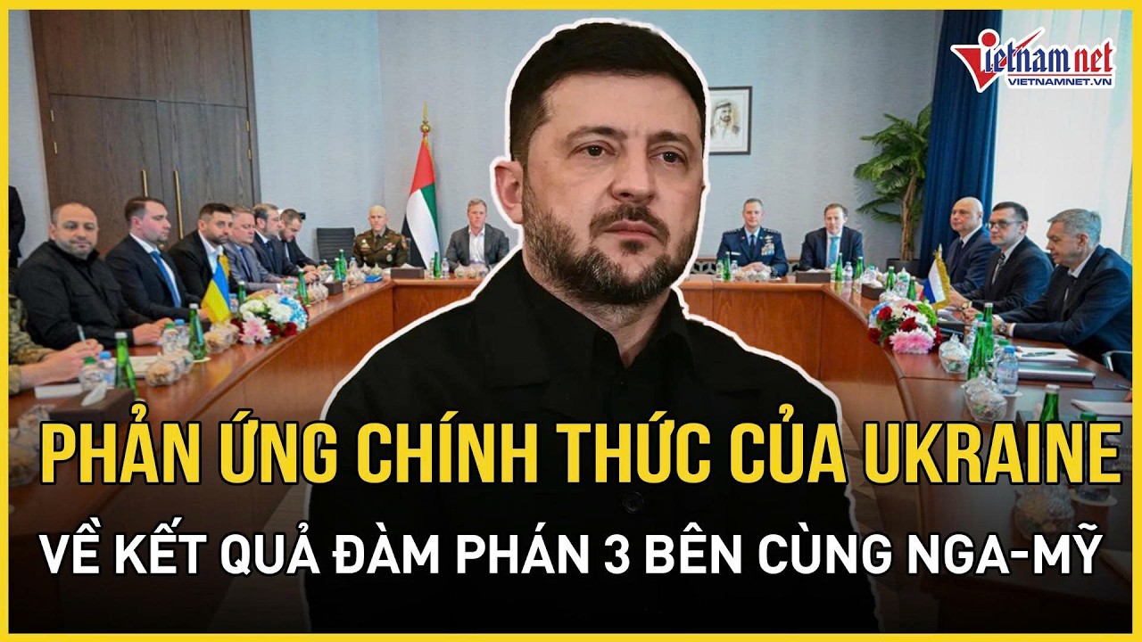 Phản ứng chính thức của Ukraine về kết quả đàm phán 3 bên cùng Nga - Mỹ, cờ Nga phấp phới 2 cứ điểm