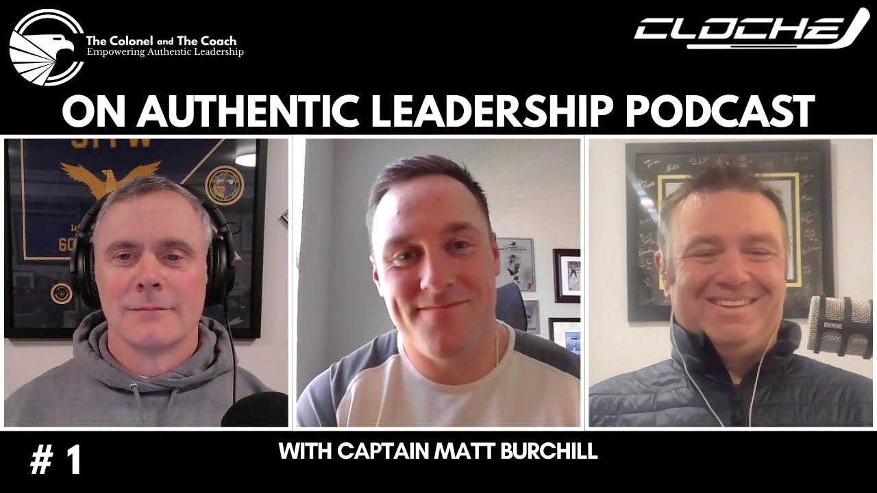 On Authentic Leadership Podcast | Ep. 1 – Matt Burchill: Mastering Authentic Leadership