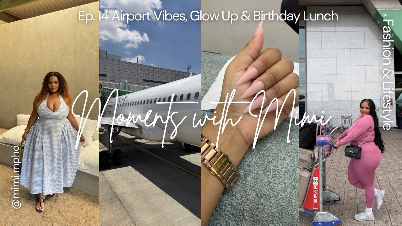 Airport Vibes, Glow Up Prep & Mom’s Birthday Lunch | Moments with Mimi Ep. 14