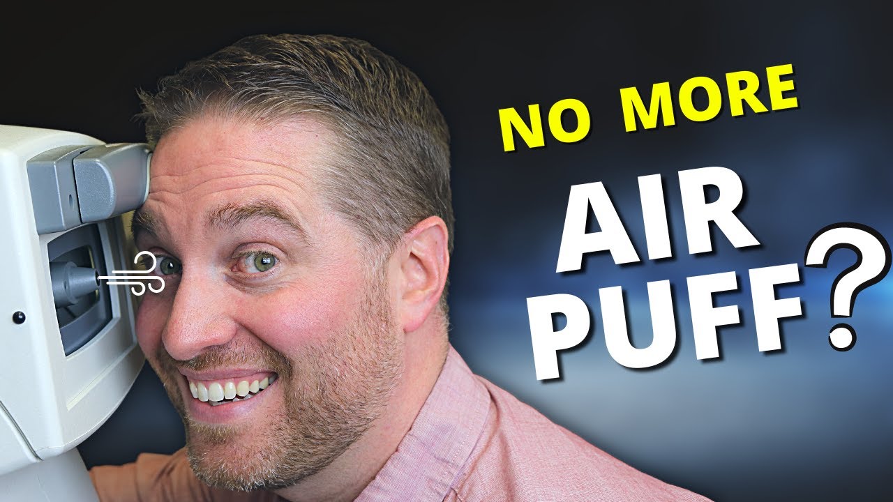 Why The Air Puff Test? - 2 Alternatives To Measuring Eye Pressure