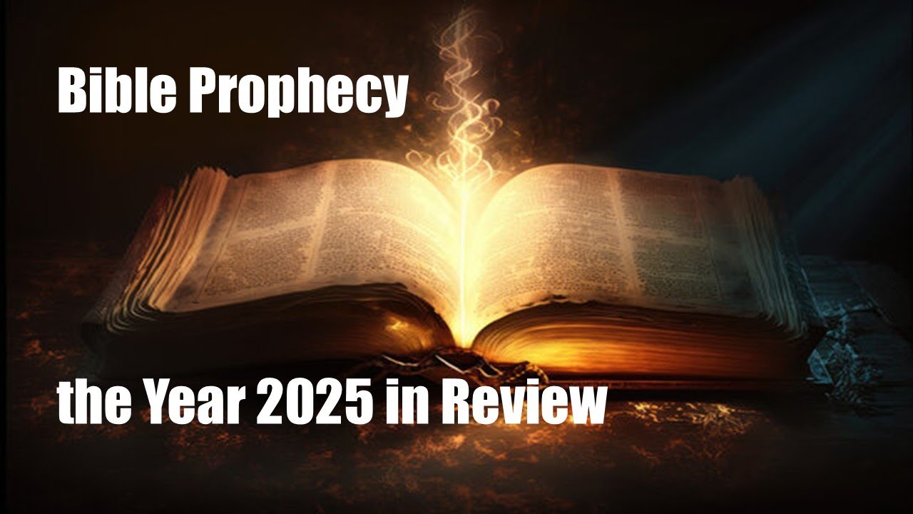 Bible Prophecy Evening - The Year 2025 in Review