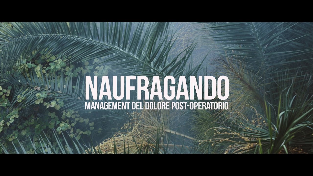 NAUFRAGANDO - Management Del Dolore Post-Operatorio