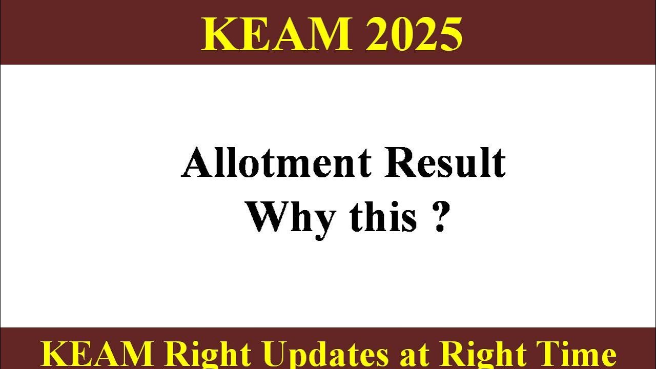 KEAM 2025 lI Allotment Result - Why this ?