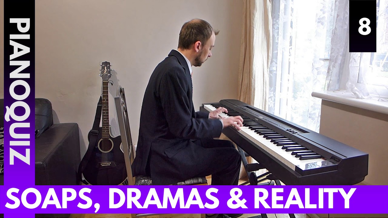 Pianoquiz! Guess the TV Themes - Soaps, Drama & Reality Edition
