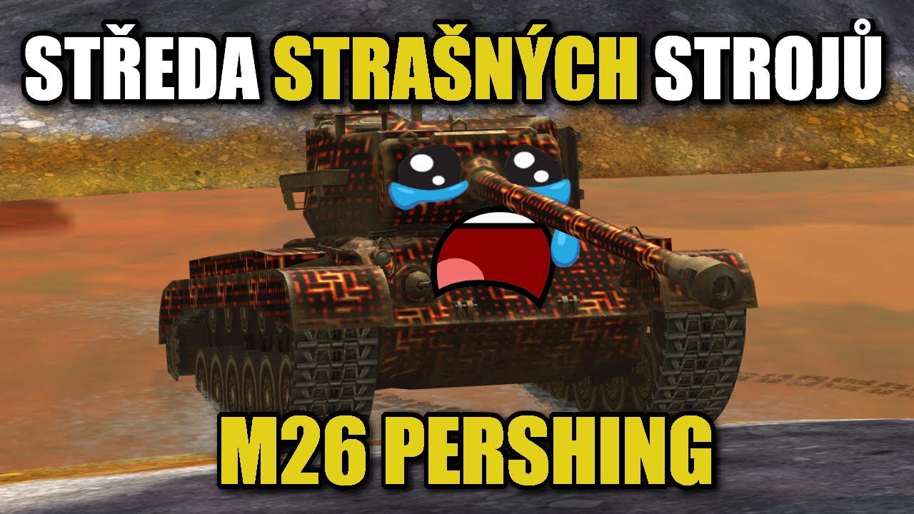 #SSS STŘEDA STRAŠNÝCH STROJŮ - Pershing | WoT Blitz