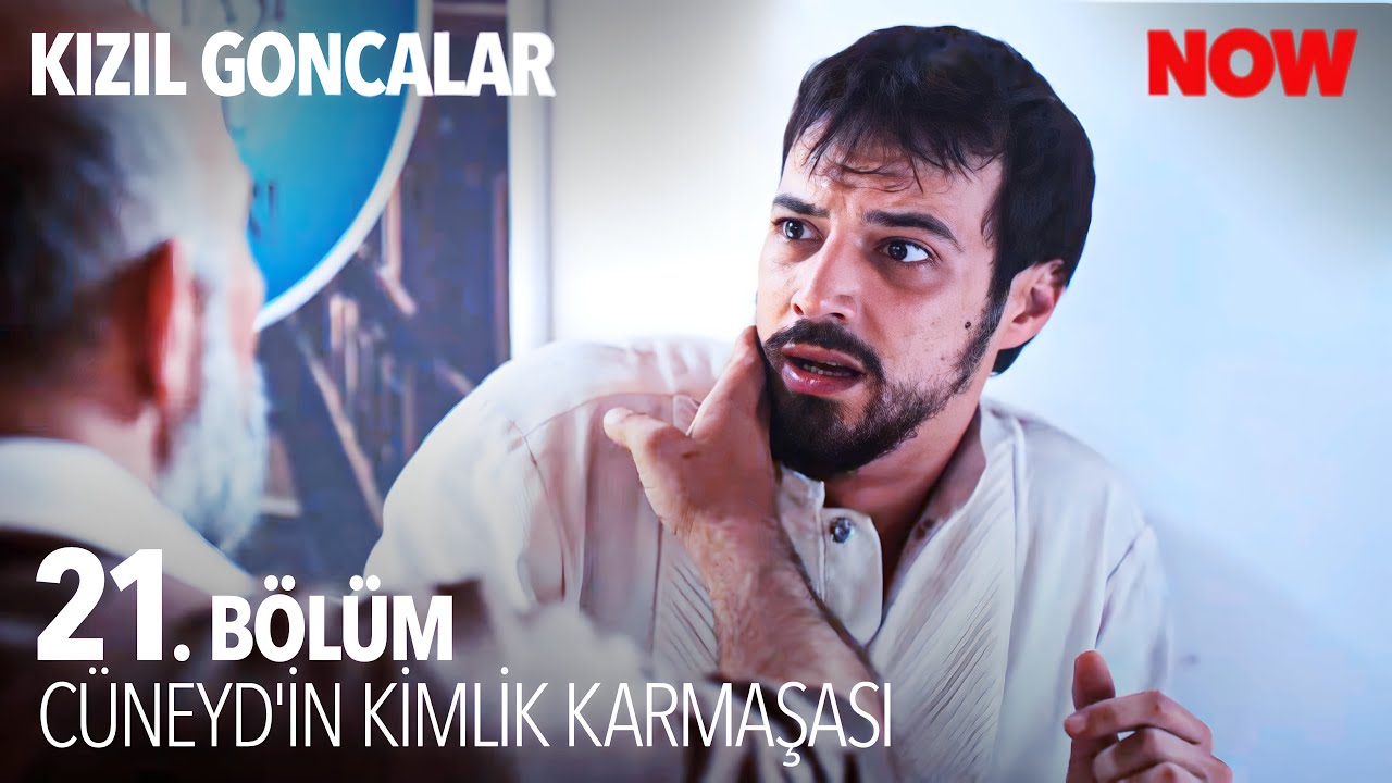Cüneyd Kendini Bulma Yolunda - Kızıl Goncalar 21. Bölüm  @KizilGoncalarDizisi