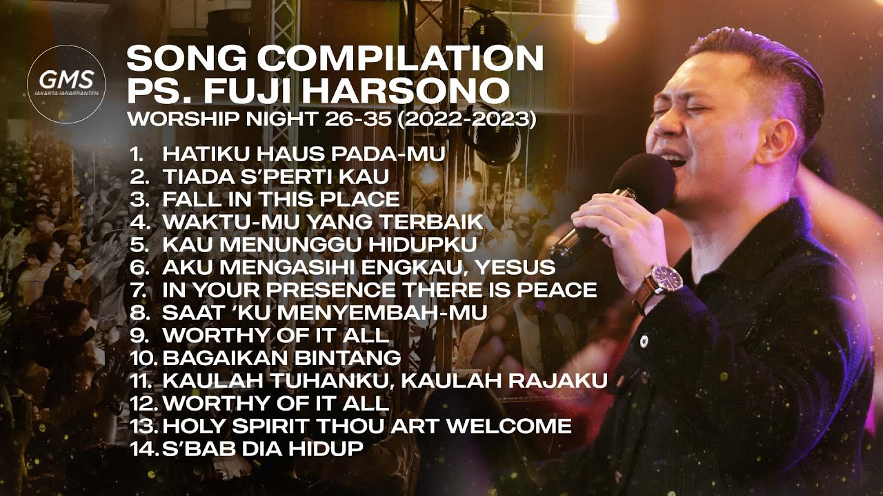 SONG COMPILATION [WORSHIP NIGHT 26-35 (2022-2023)] - PS. FUJI HARSONO
