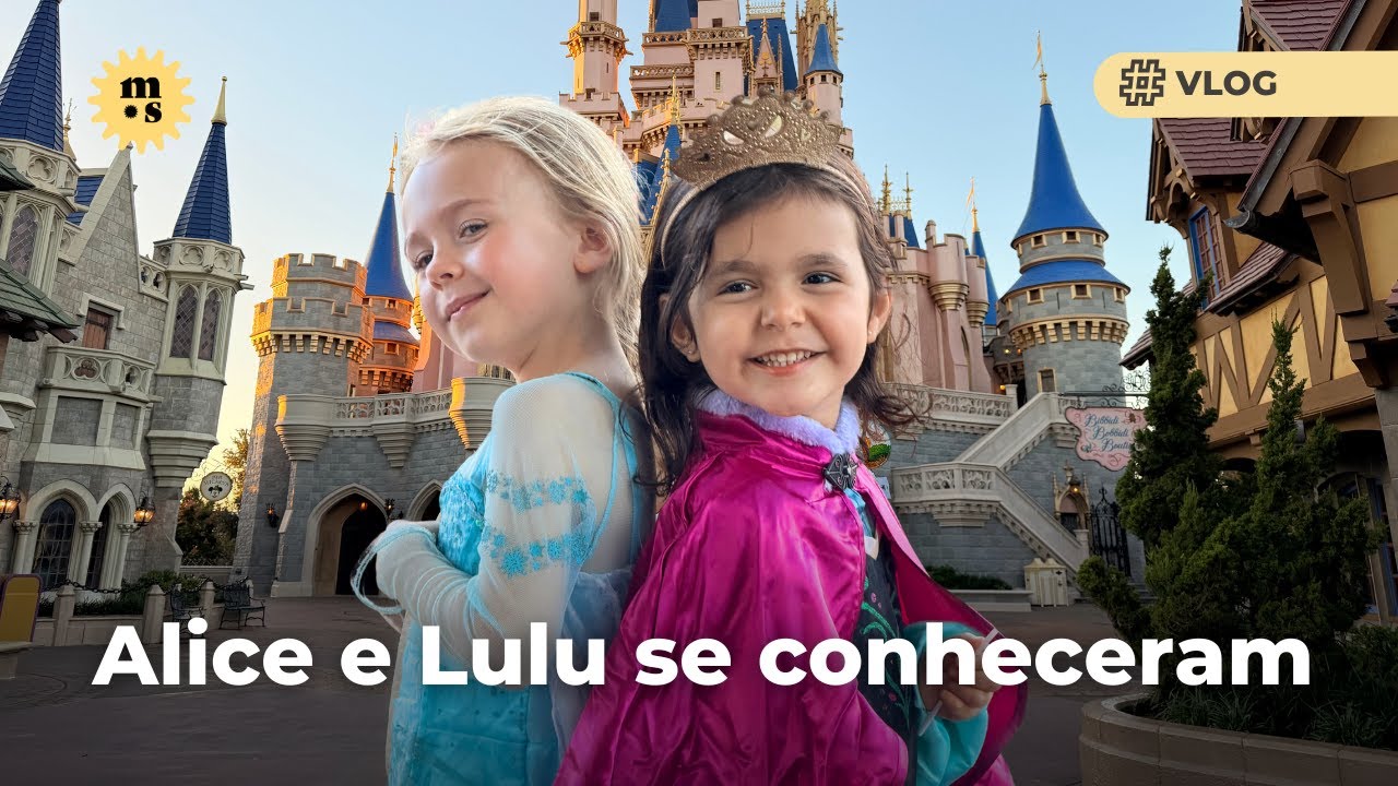 Alice e Lulu se conheceram e fomos nos parques da Disney