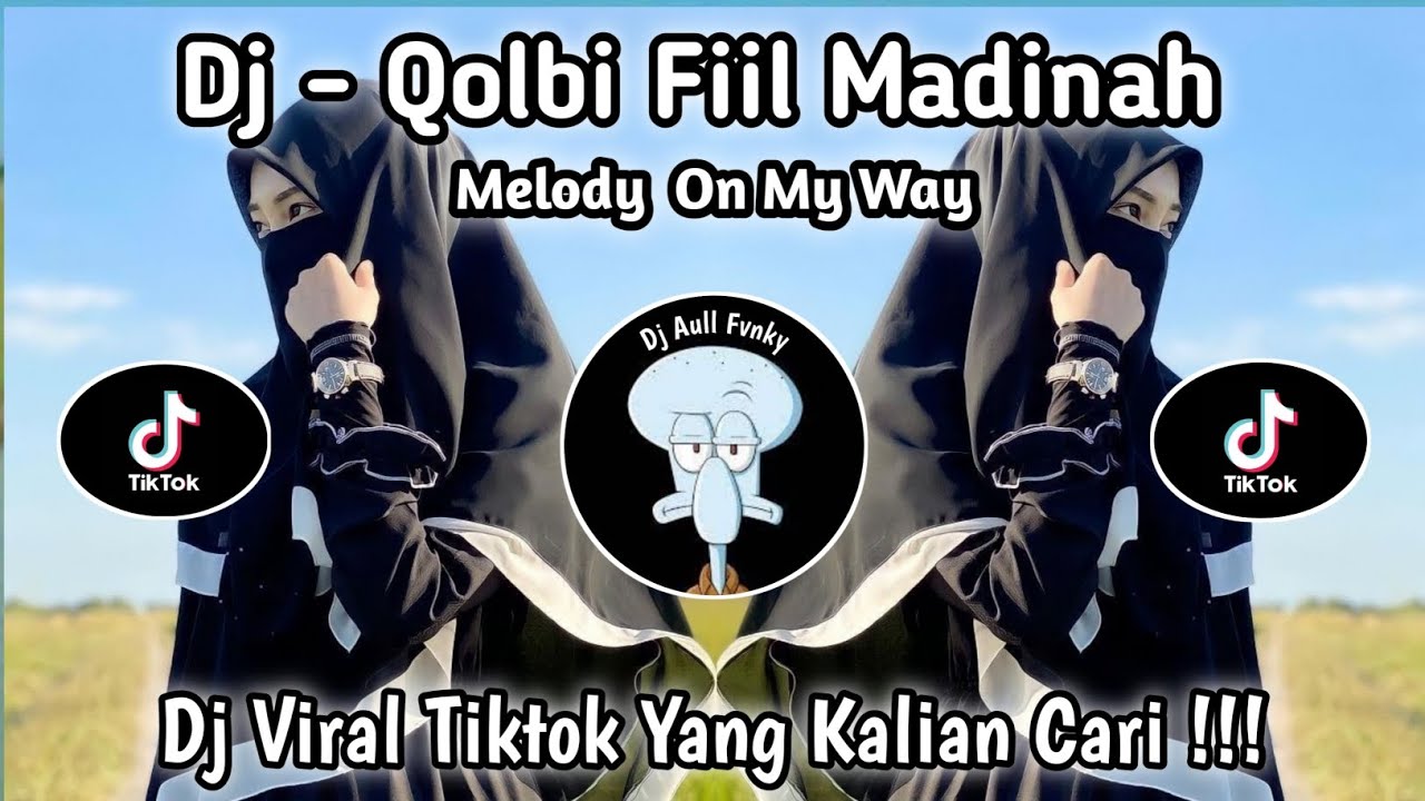 DJ QOLBI FIL MADINAH MAHER ZAIN ft HARRIS J | MELODY ON MY WAY | By Afdal DJ | YG KLIAN CARI ‼️