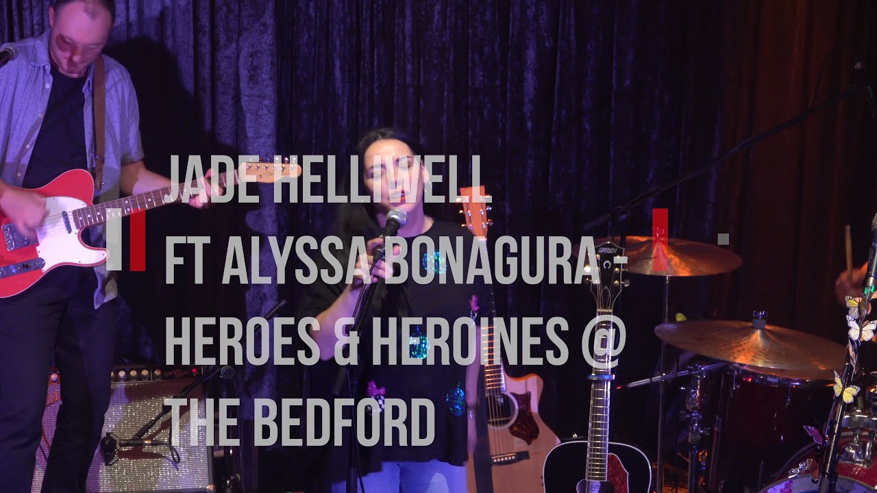 Jade Helliwell ft Alyssa Bonagura - Heroes & Heroines @ The Bedford 26-10-2023-4k