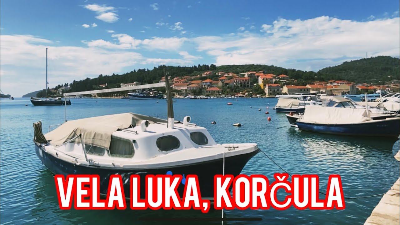 VELA LUKA, KORČULA CROATIA 🇭🇷