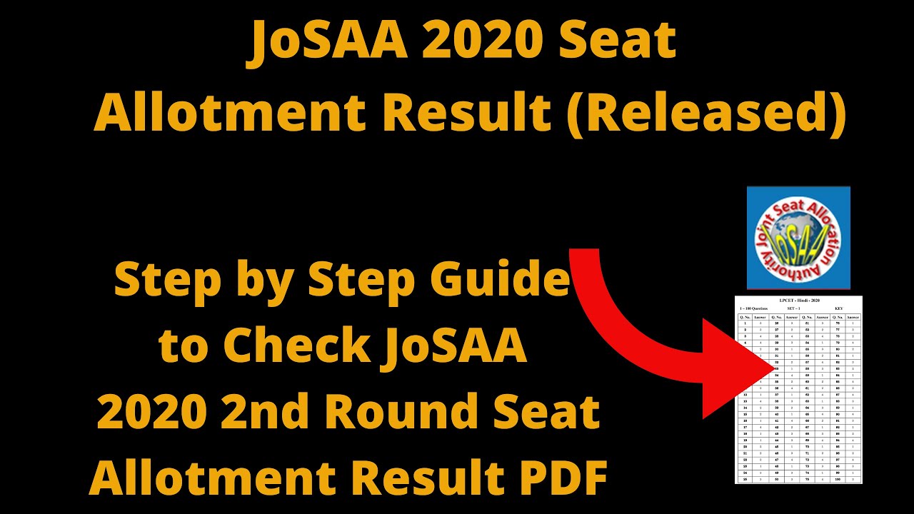 JoSAA 2020 Seat Allotment Result (Out) - How to Check JoSAA 2020 2nd Round Seat Allotment Result PDF