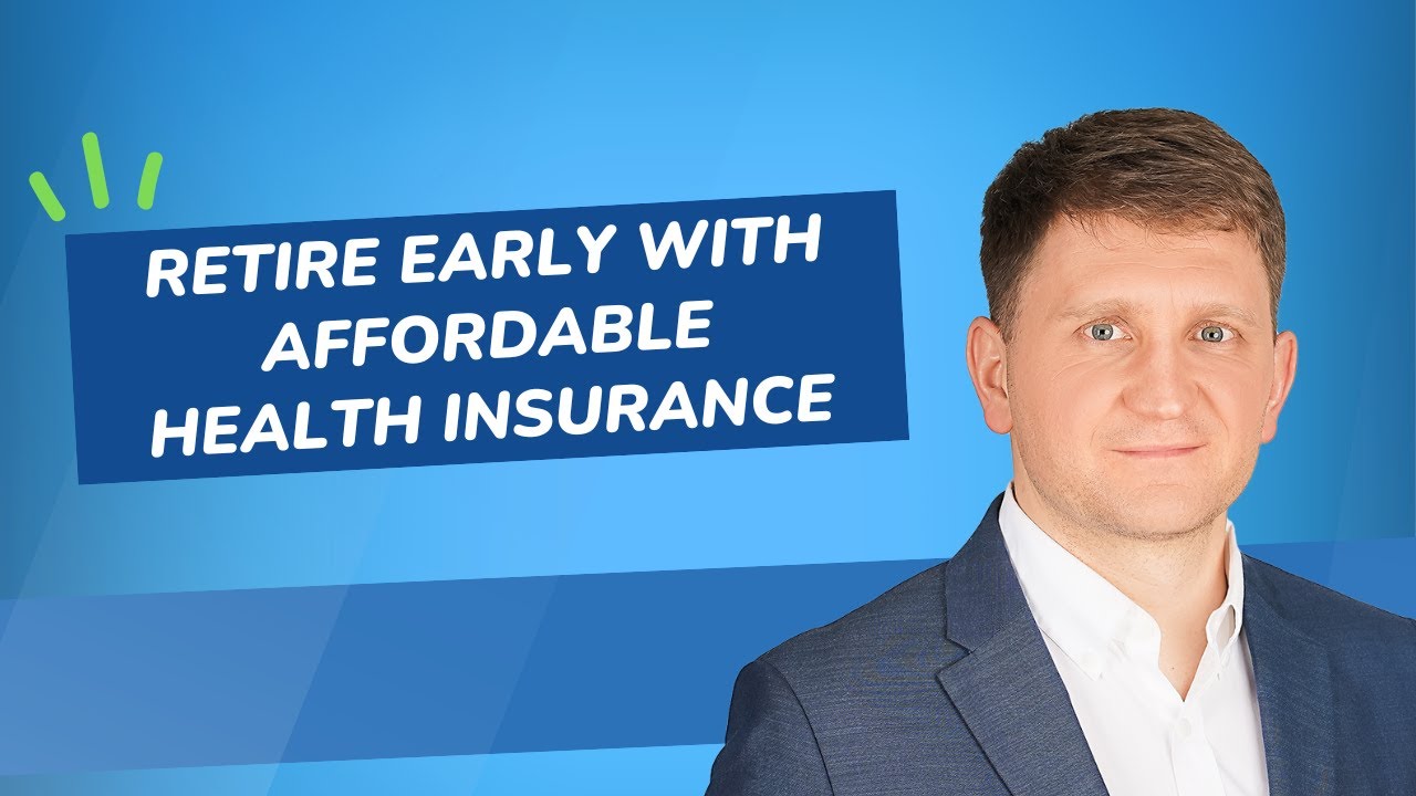 Retire Early Without Paying $2,000/Month for Health Insurance