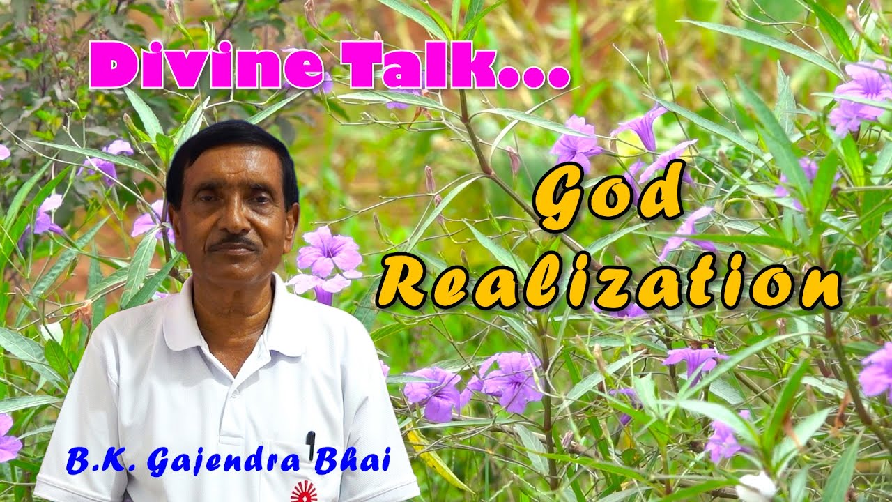 44. Divine Talk || God Realization || B.K. Gajendra Bhai