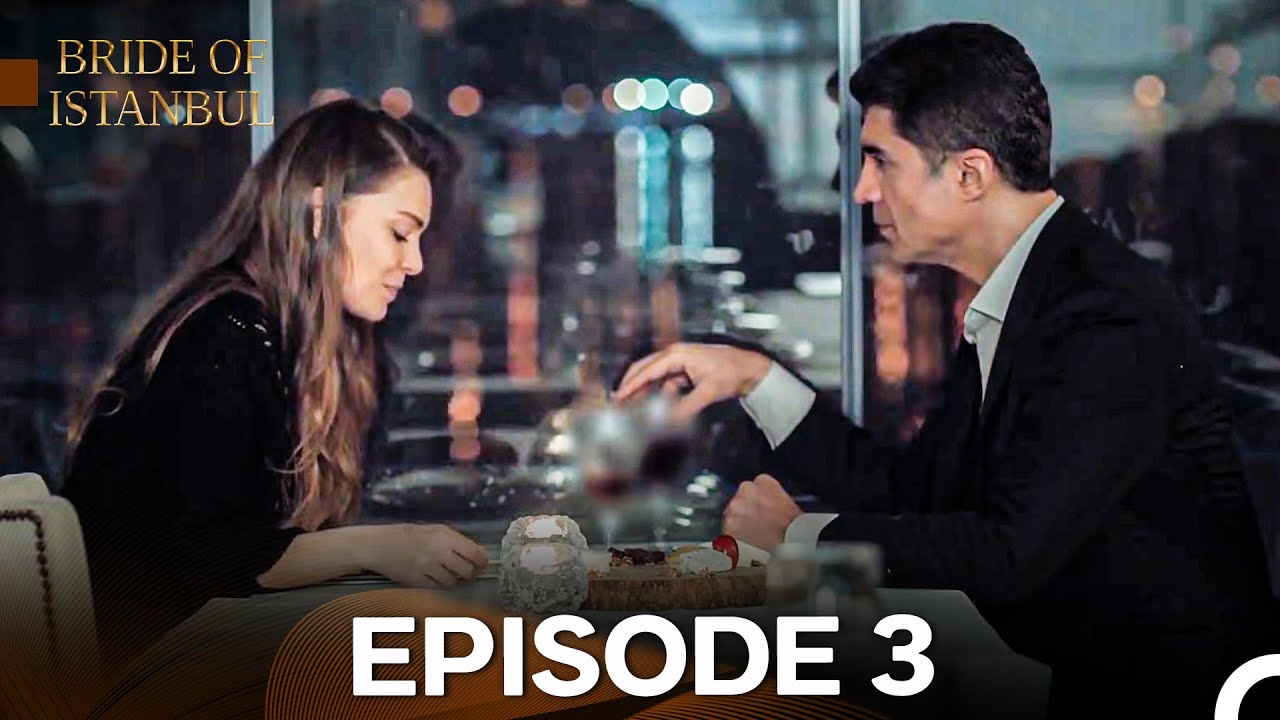 Bride of Istanbul Episode 3 - Long Version (English Subtitles)