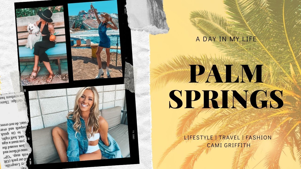 A Day In My Life | Palm Springs | Photoshoot | Salvation Mountain