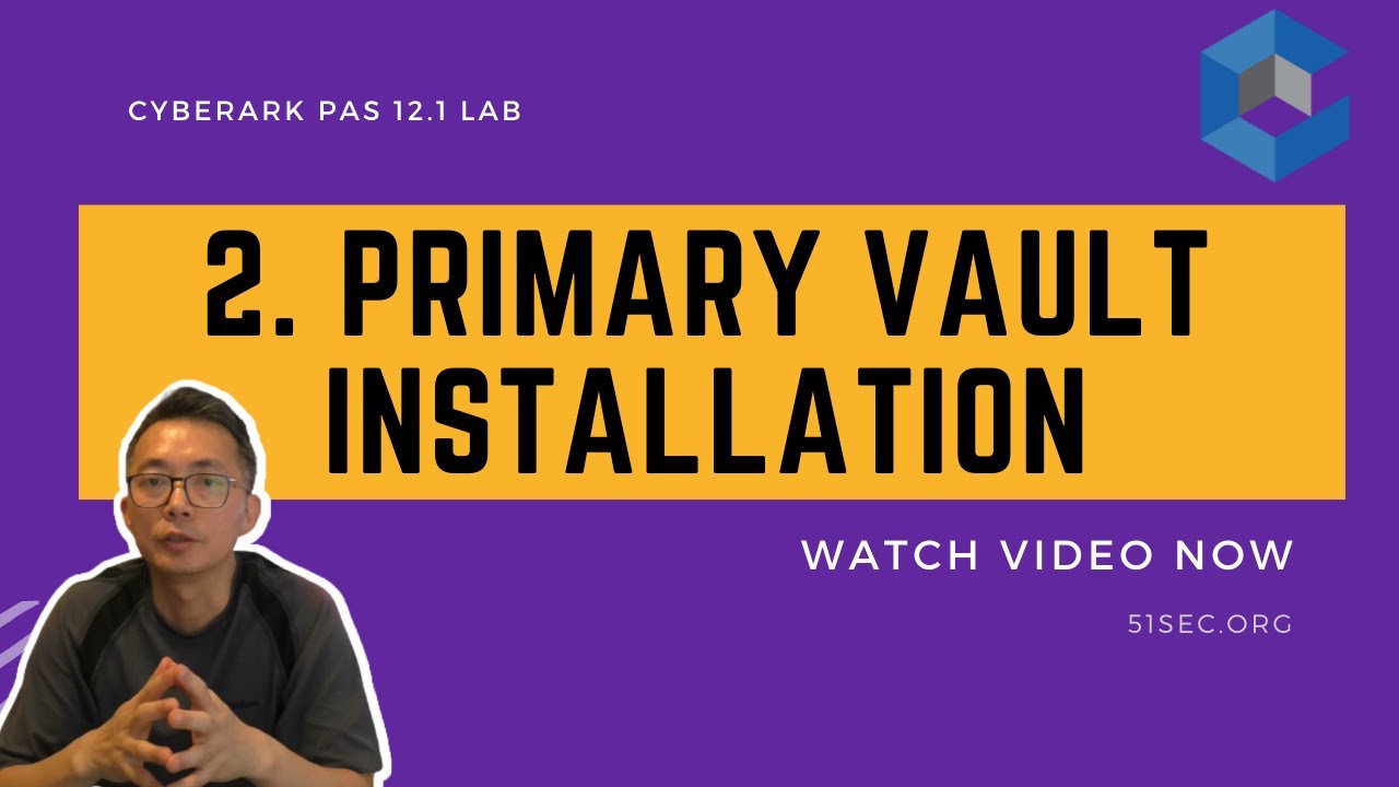 2. Primary Vault Installation -  CyberArk PAM 12.2 Lab @Home