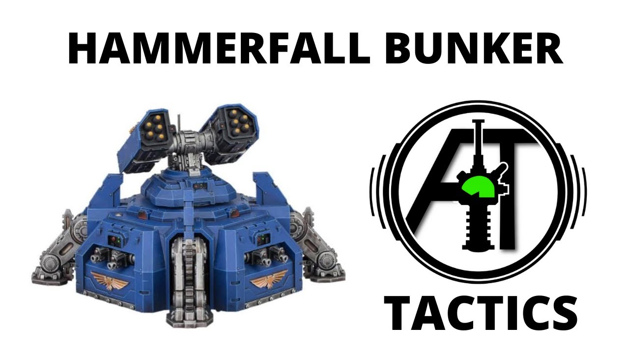 Hammerfall Bunker - Rules, Review and Tactics for Space Marine Fortification