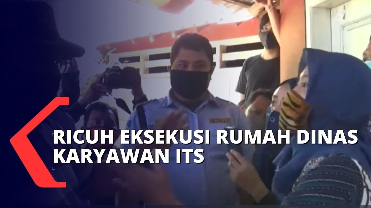 Eksekusi Rumah Dinas Kompleks ITS Diwarnai Penolakan oleh Penghuni!