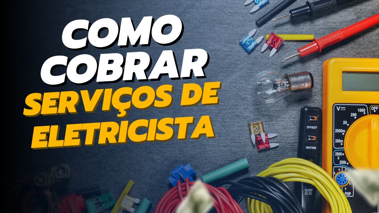 Quanto e como cobrar serviços elétricos?