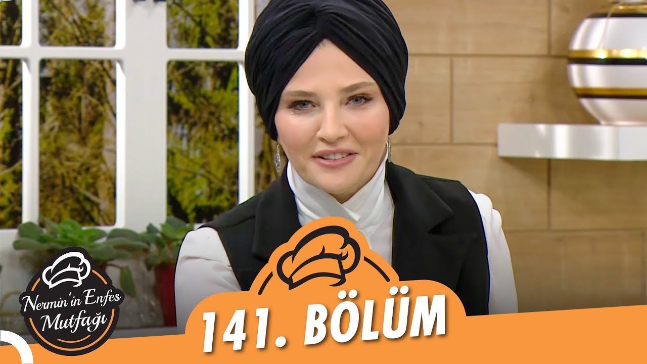 Nermin’in Enfes Mutfağı 141. Bölüm (12 Ekim 2021)