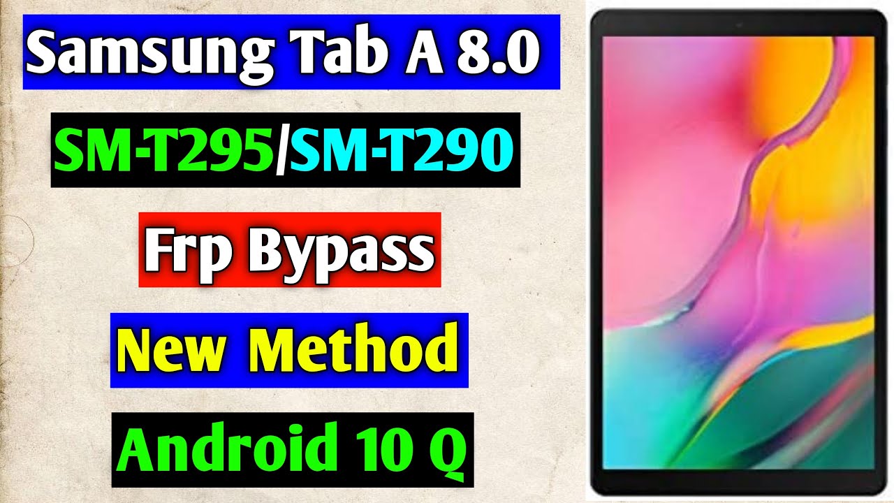 Samsung Tab A 8.0 SM-T295/SM-T290 Frp Bypass/Google Account Unlock Android 10 Q | Final Method