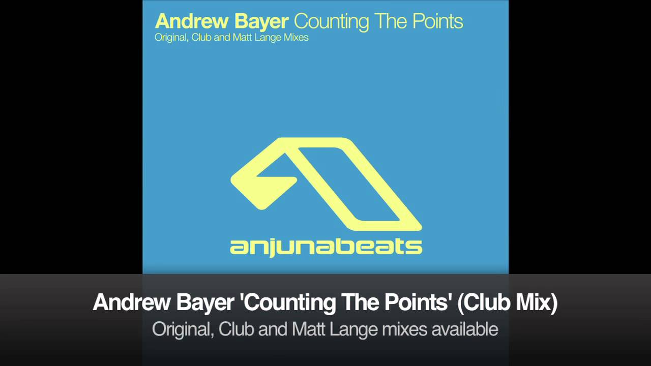 Andrew Bayer - Counting The Points (Club Mix)