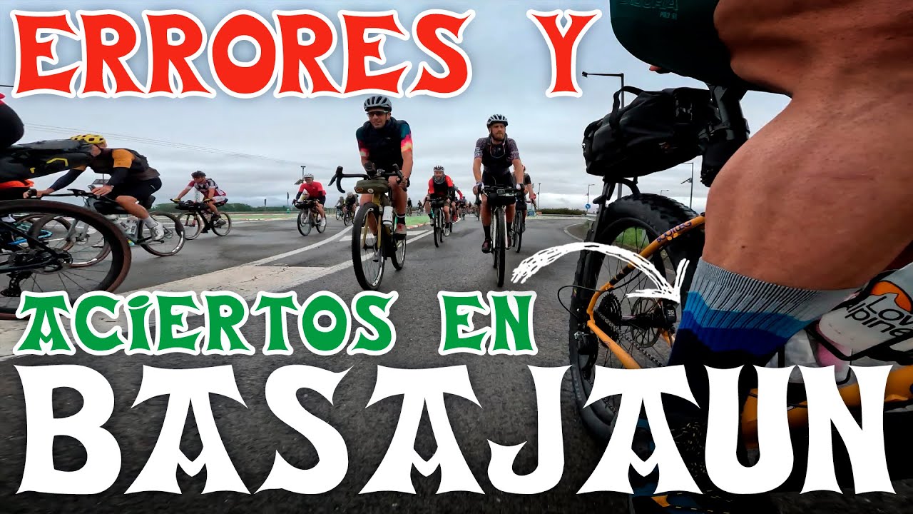❌ Errores y ✅ aciertos en BASAJAUN 2023 | CICLISMO de ULTRADISTANCIA