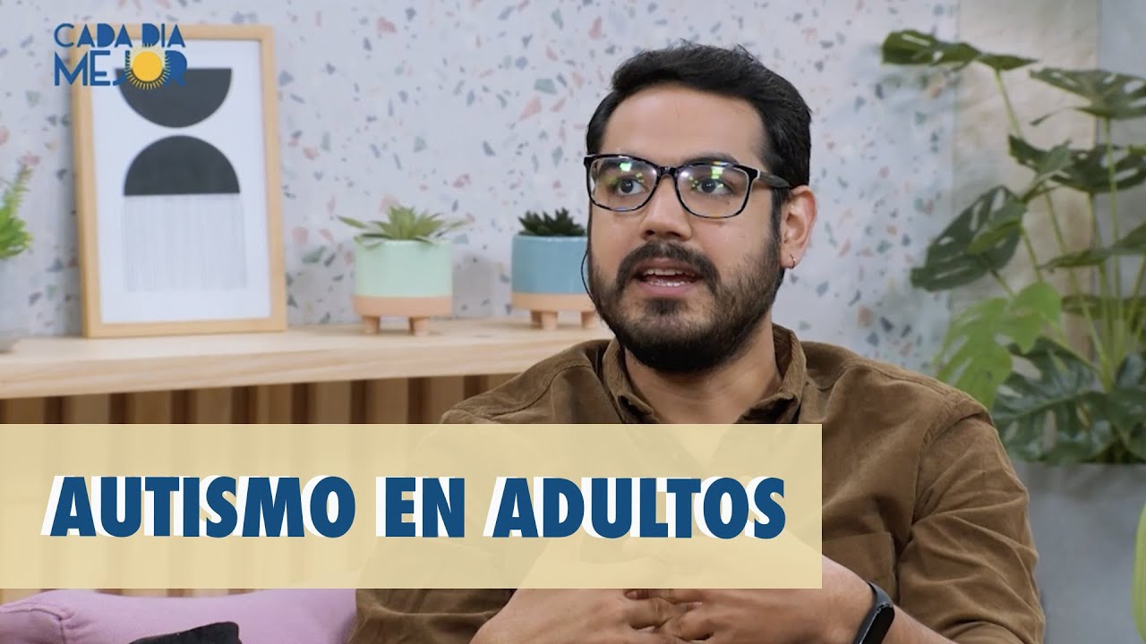 Cada Día Mejor - Autismo en adultos