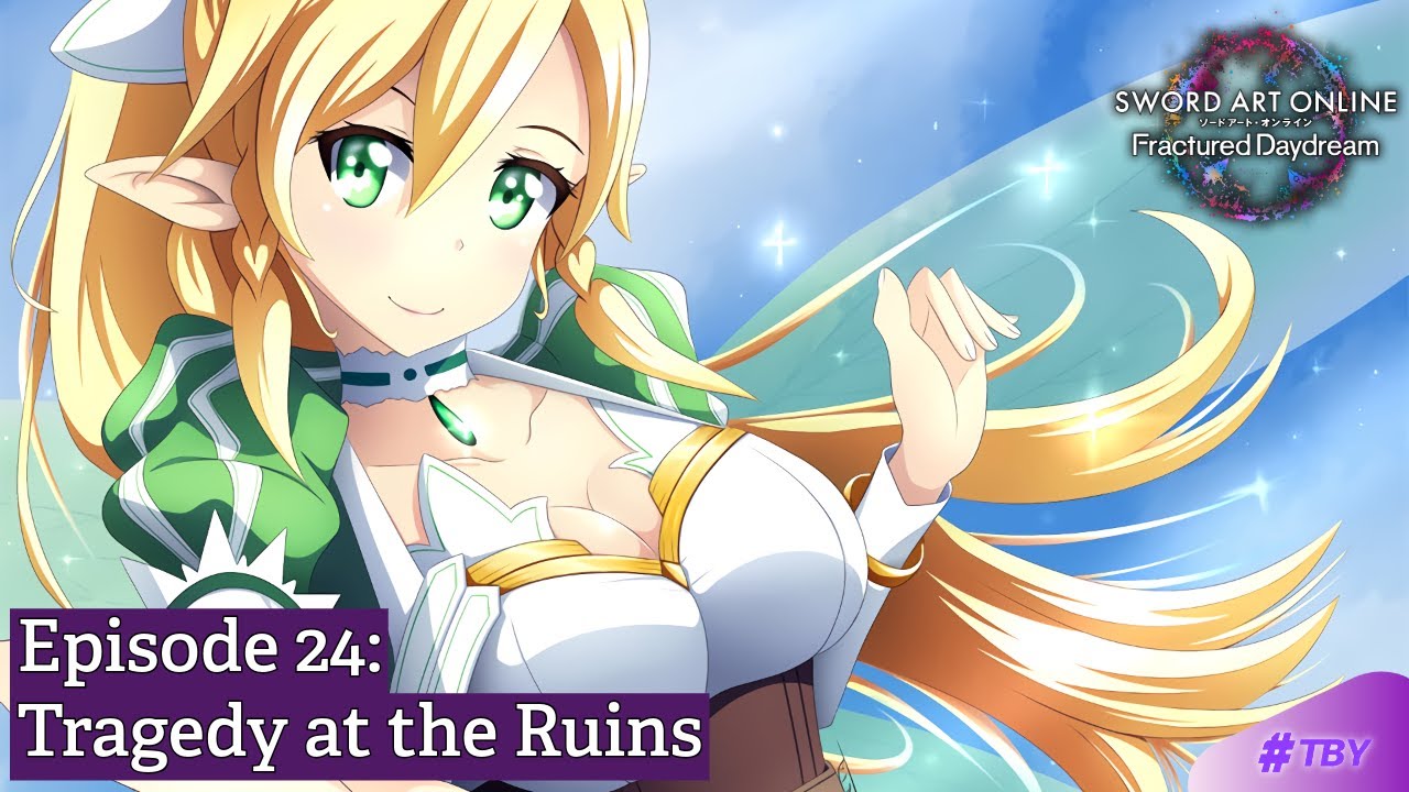 Tragedy at the Ruins (SAO Fractured Daydream Episode 24)