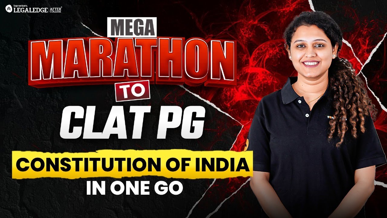CLAT PG 2026 Live Marathon | Complete Constitution of India &ndash; Must Watch Before Exam!