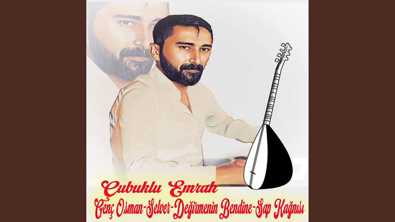 Genç Osman / Selver / Değirmenin Bendine / Sap Kağnısı