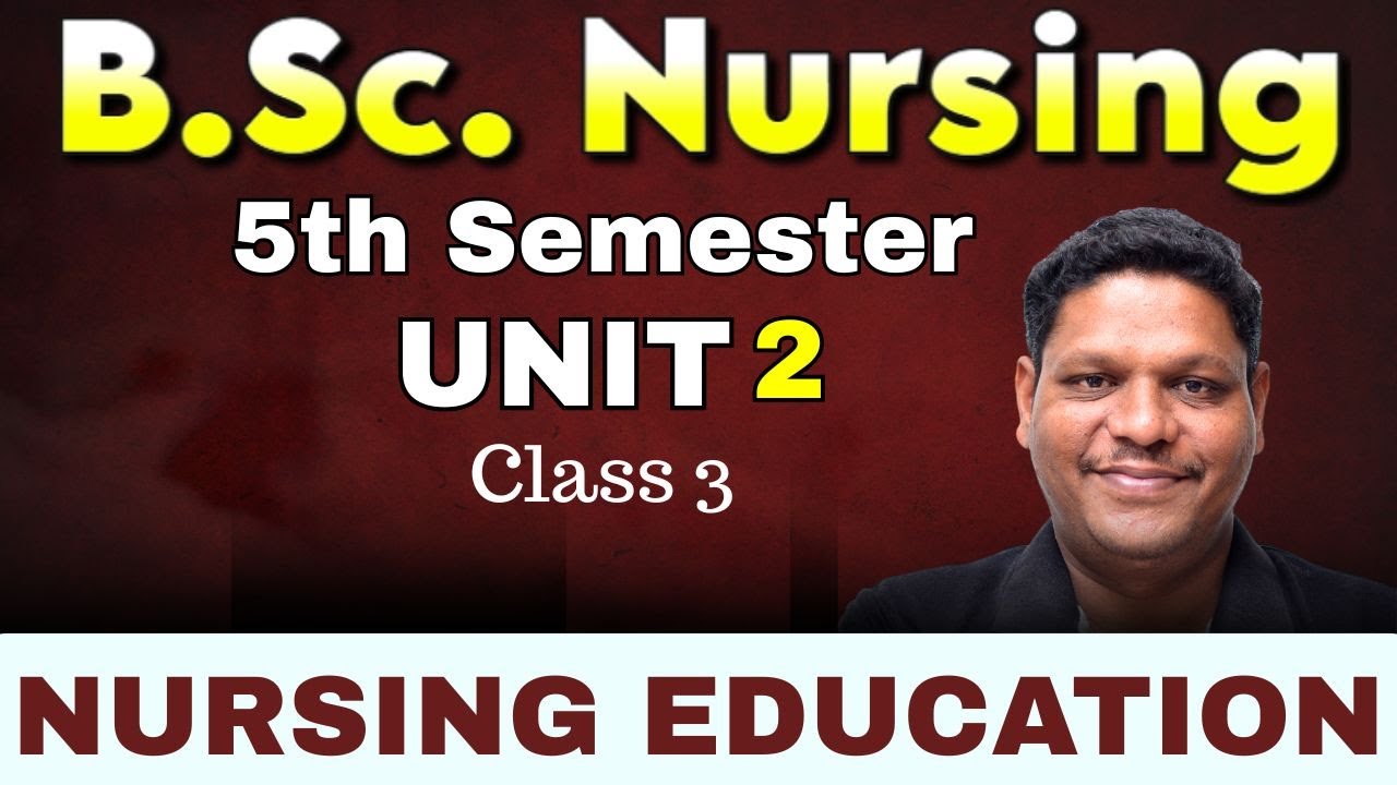 CLASS - 3 Nursing Education | 5th sem | Unit 1 | BSC NURSING 5TH SEM 2025 | BHUSHAN SCIENCE