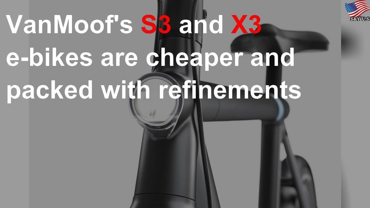 VanMoof's S3 and X3 e-bikes are cheaper and packed with refinements