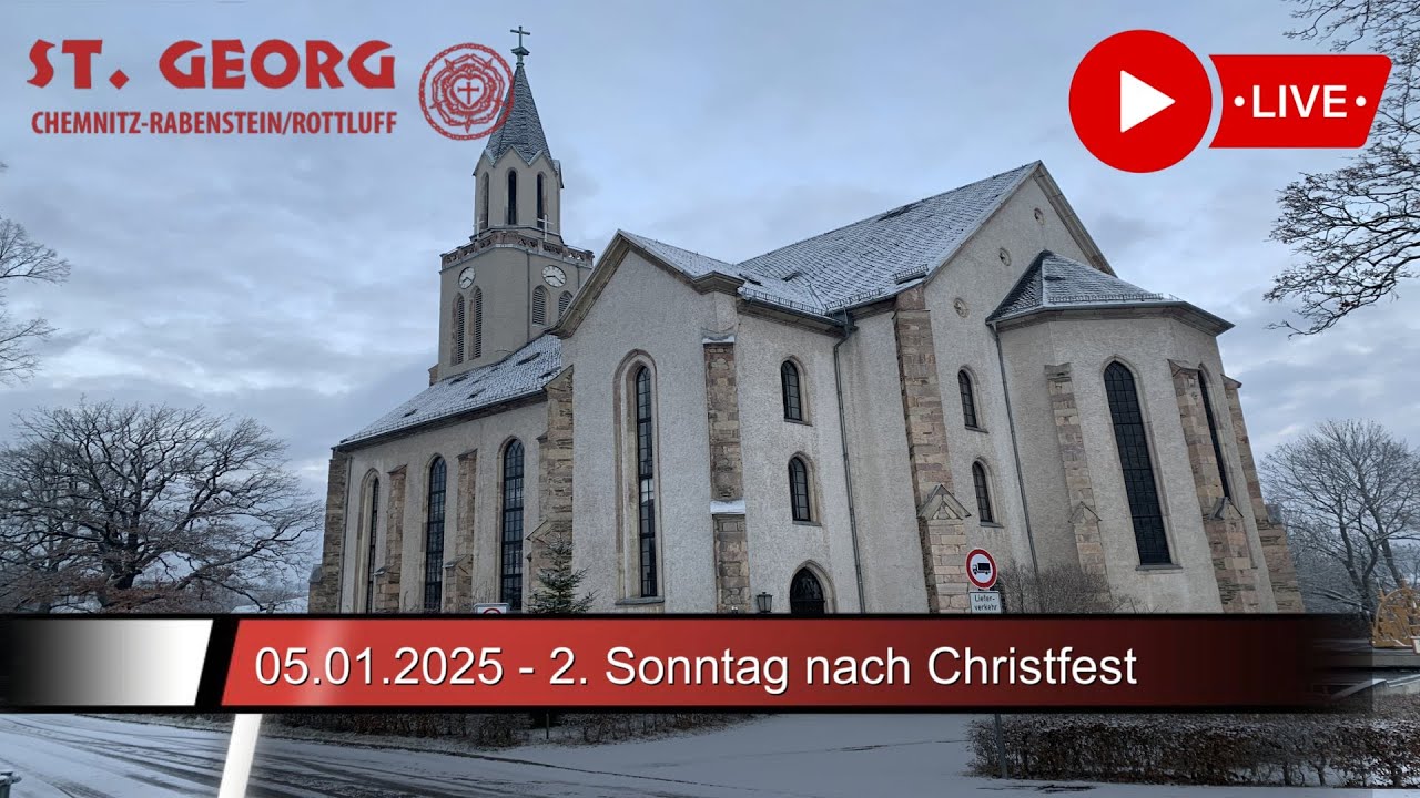 Gottesdienst am 05.01.2025 LIVE aus der St. Georg Kirche Rabenstein
