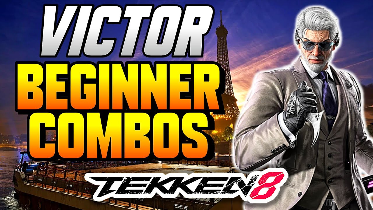 Tekken 8 - VICTOR Beginner Combo Guide