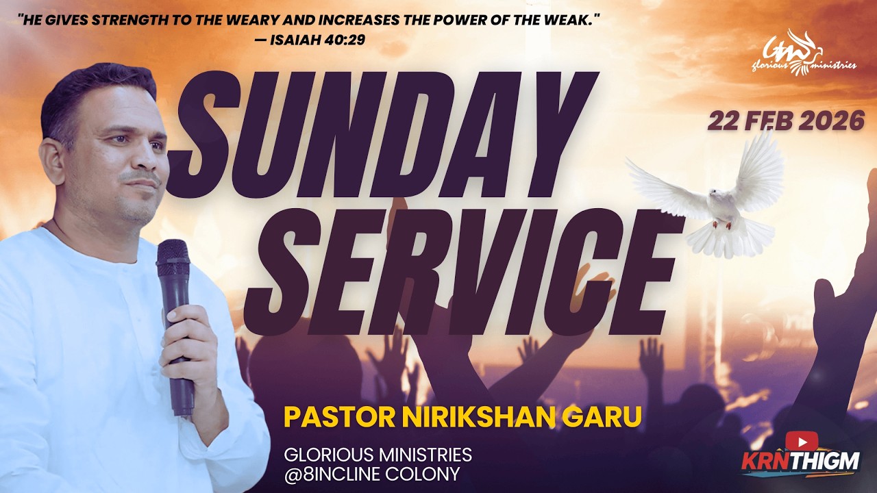 SUNDAY SERVICE  | GLORIOUS_MINISTRIES_8INCLINE_COLONY  |  | Pas NIRIKSHAN Garu | 22 02 2026