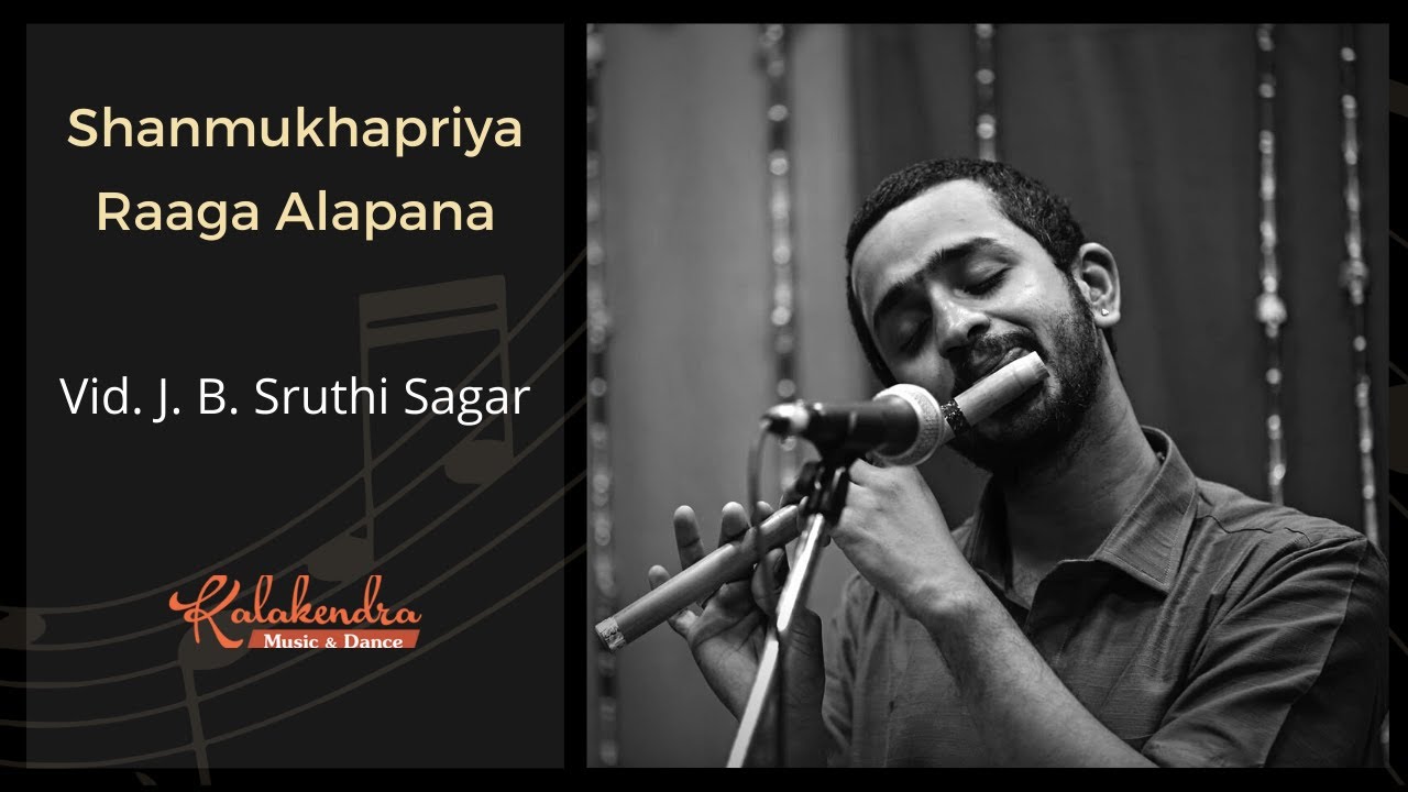 J. B. Sruthi Sagar - Shanmukhapriya Raaga Alapana | Kalakendra #RaagamSeries