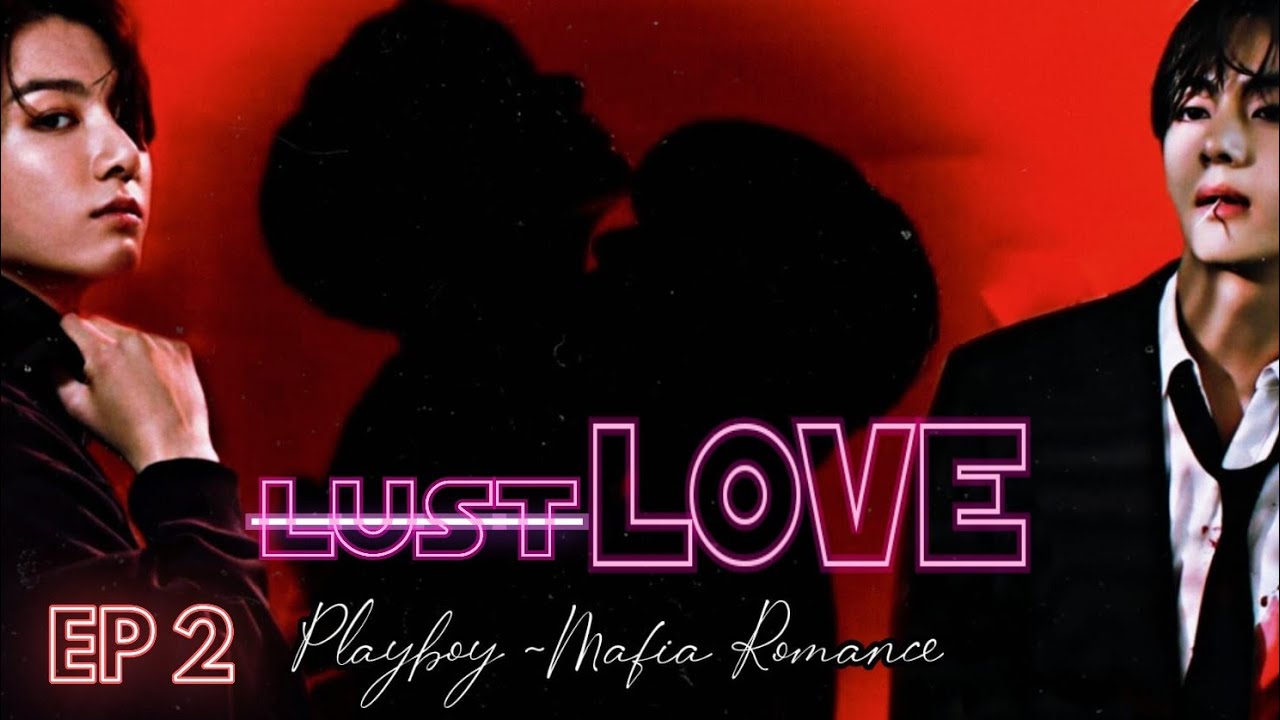 LUST LOVE [2/9] ❤️‍🔥⛓️ -  🔞 BTS MALAYALAM FF - MAFIA STORY- #taekook  (ENG SUBTITLES)