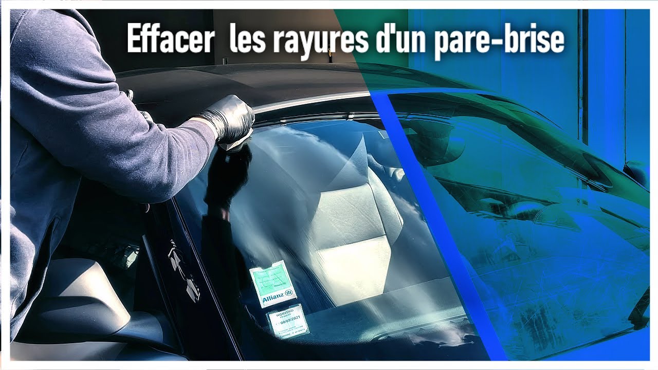 COMMENT effacer les rayures sur un pare-brise