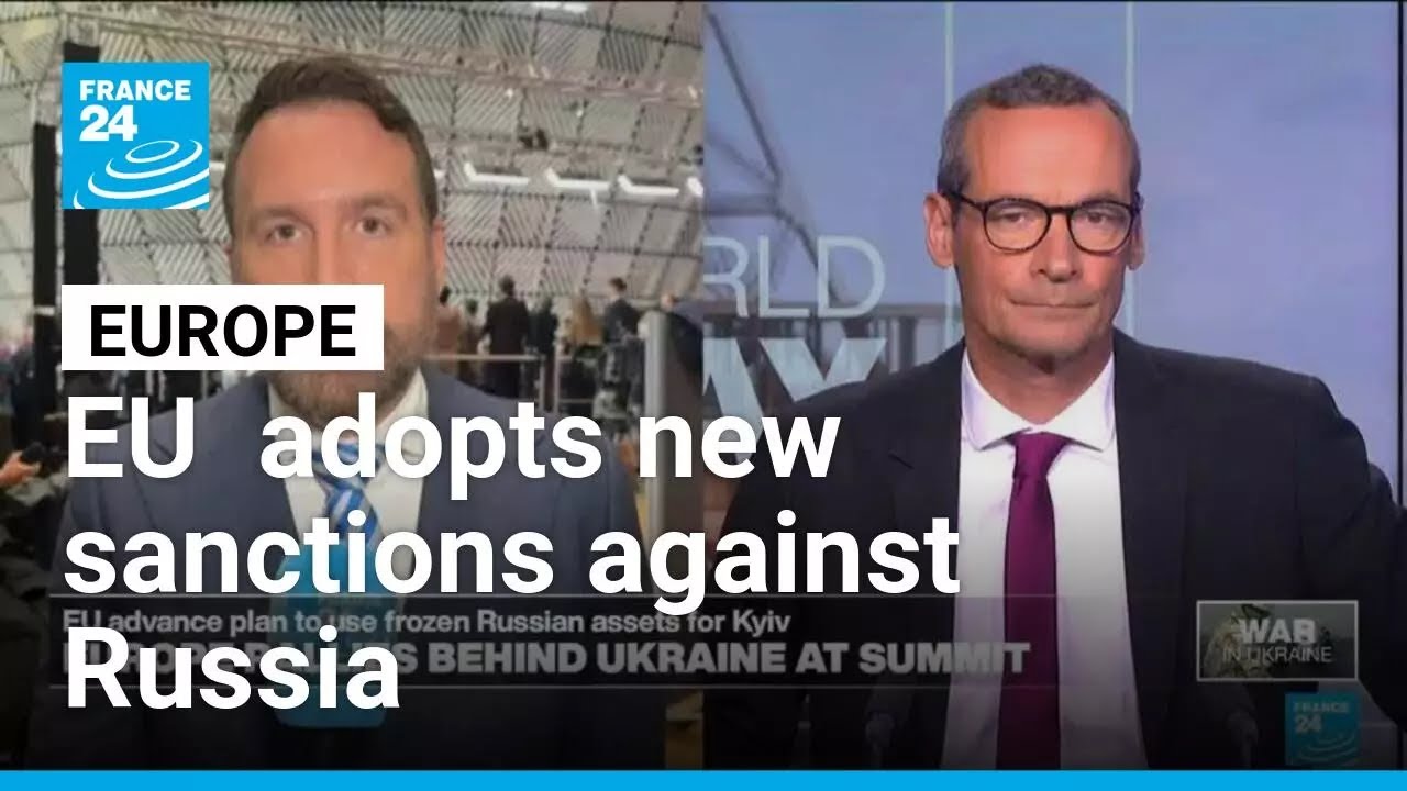EU rallies behind Ukraine at summit and adopts new sanctions against Russia &bull; FRANCE 24 English