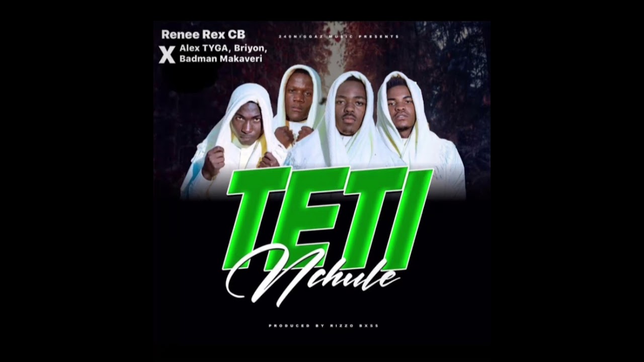 Teti Nchule_Renee Rex CB X Badman Makaveri _Alex Tyga & Briyon (Official Mp3) #macky2 #YomapsYo #Zed