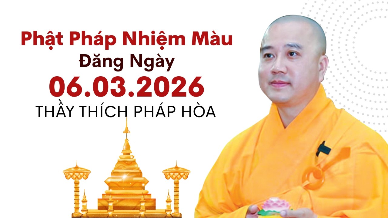 Phật Pháp Nhiệm Màu Đăng Ngày 06.03.2026 | Thầy Thích Pháp Hòa Canada - Phước Lộc Đong Đầy