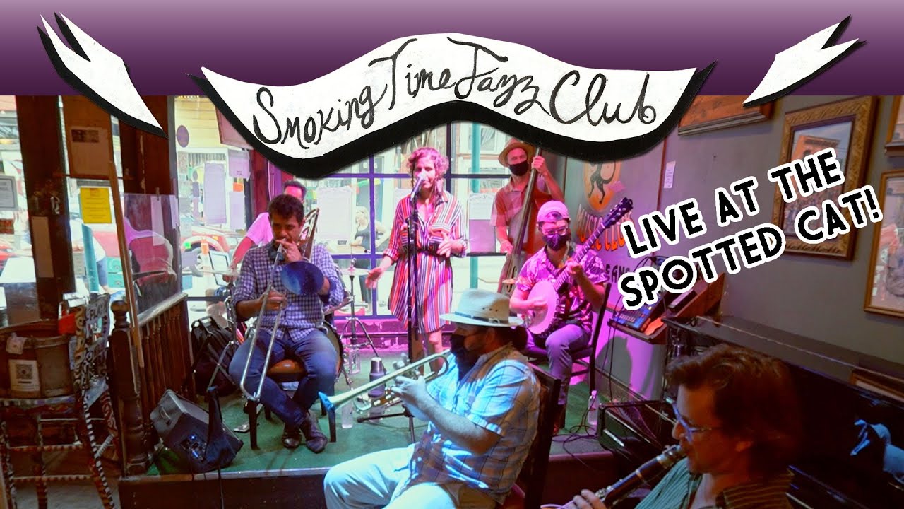 Full Show: Live At The Spotted Cat! - Smoking Time Jazz Club - 5.3.21