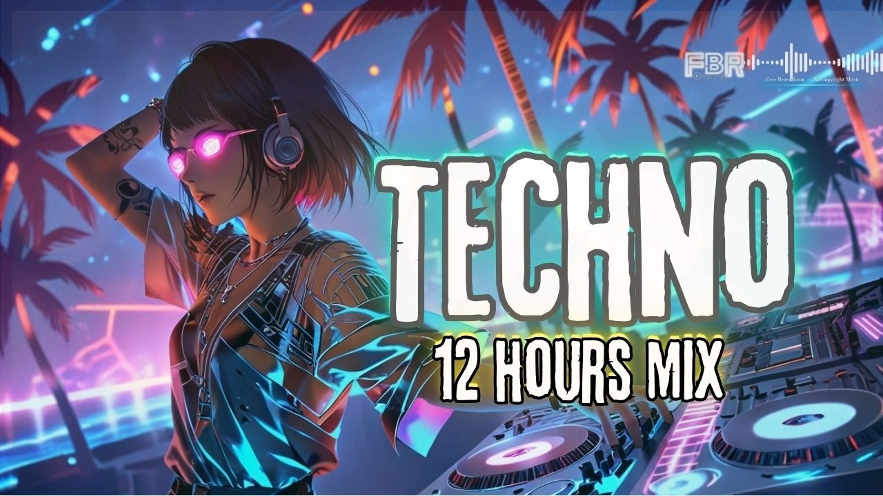 12 Hr Techno 🎧 Rave Techno & Chill Latin EDM — ⚡| NON STOP — Party MIX🔥| FBR—Royalty-Free Music