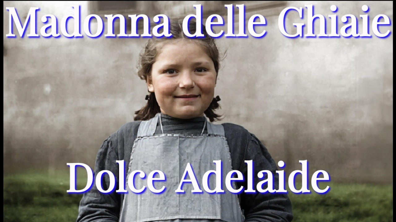 Madonna delle Ghiaie - Dolce Adelaide